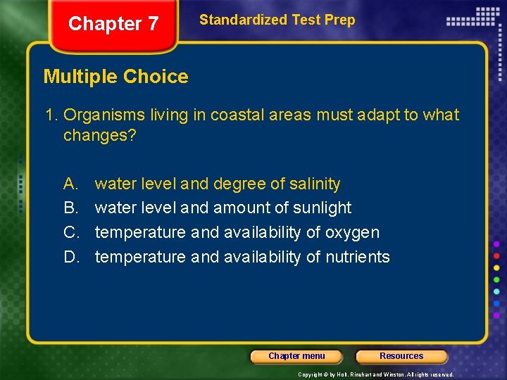 Chapter 7 Standardized Test Prep Multiple Choice 1. Organisms living in coastal areas must