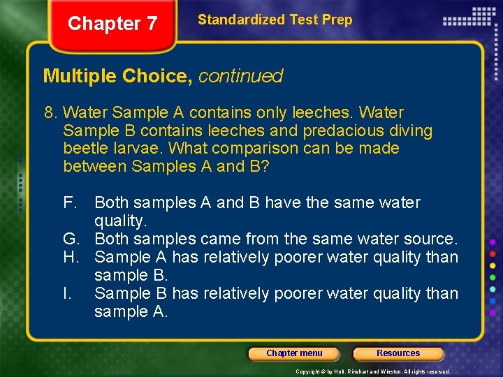 Chapter 7 Standardized Test Prep Multiple Choice, continued 8. Water Sample A contains only