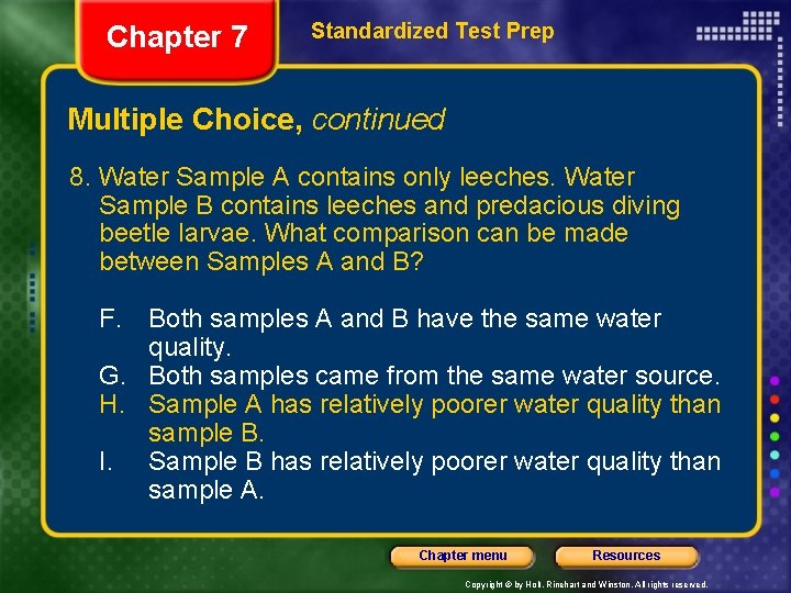 Chapter 7 Standardized Test Prep Multiple Choice, continued 8. Water Sample A contains only