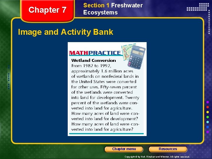 Chapter 7 Section 1 Freshwater Ecosystems Image and Activity Bank Chapter menu Resources Copyright