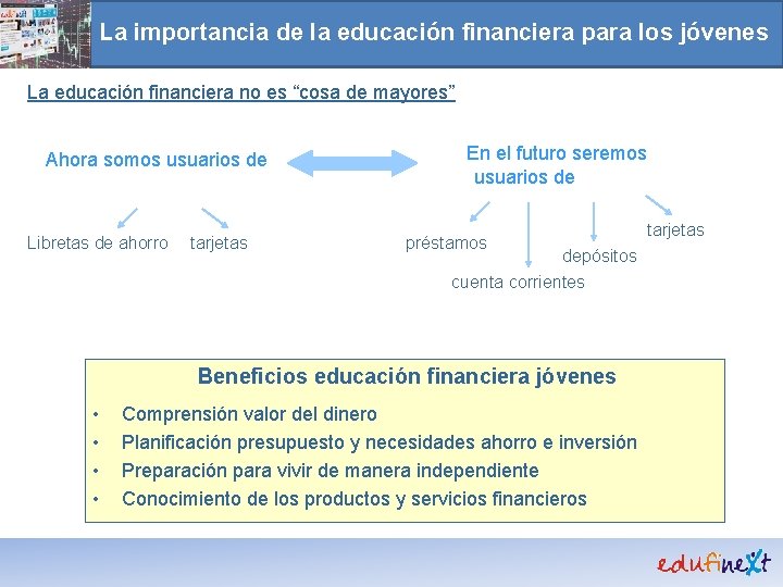 La importancia de la educación financiera para los jóvenes La educación financiera no es