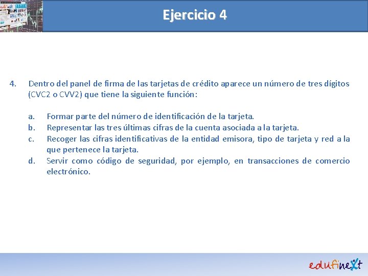 Ejercicio 4 4. Dentro del panel de firma de las tarjetas de crédito aparece