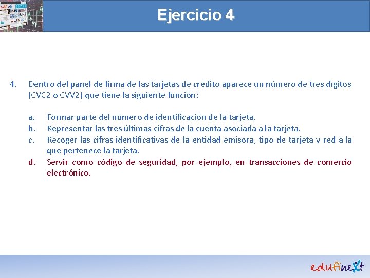 Ejercicio 4 4. Dentro del panel de firma de las tarjetas de crédito aparece