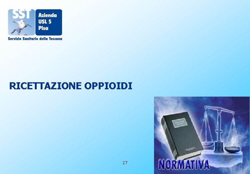 RICETTAZIONE OPPIOIDI 27 