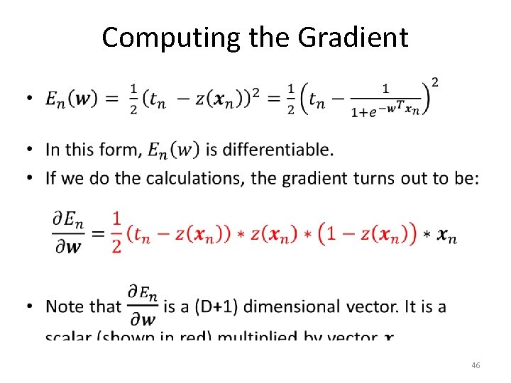 Computing the Gradient • 46 