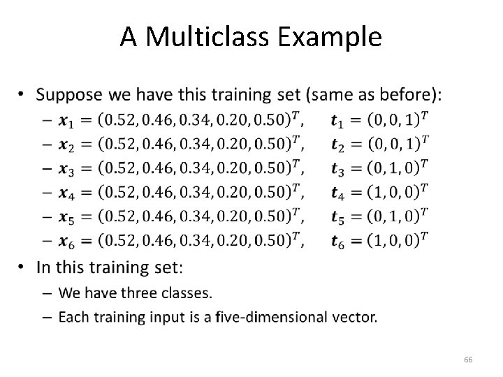 A Multiclass Example • 66 