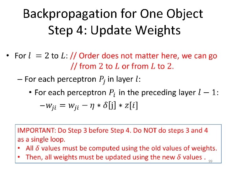 Backpropagation for One Object Step 4: Update Weights • 99 