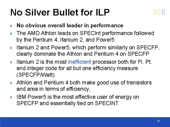 No Silver Bullet for ILP No obvious overall leader in performance The AMD Athlon