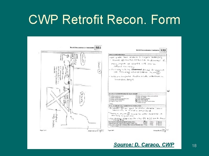 CWP Retrofit Recon. Form Source: D. Caraco, CWP 18 