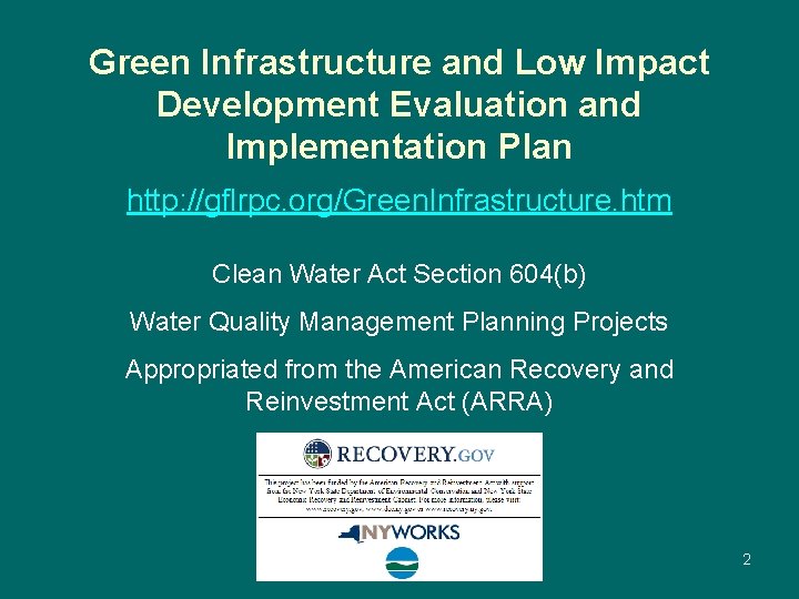 Green Infrastructure and Low Impact Development Evaluation and Implementation Plan http: //gflrpc. org/Green. Infrastructure.