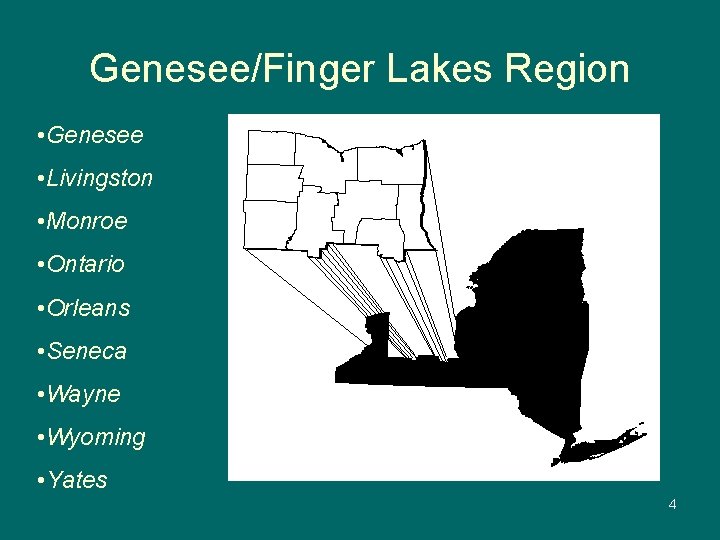 Genesee/Finger Lakes Region • Genesee • Livingston • Monroe • Ontario • Orleans •