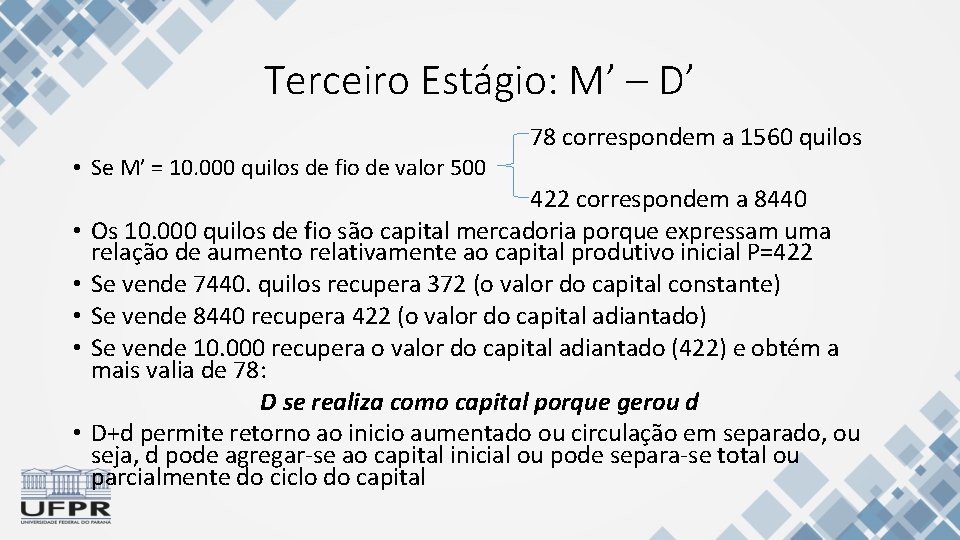 Terceiro Estágio: M’ – D’ 78 correspondem a 1560 quilos • Se M’ =