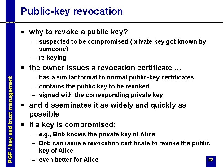 Public-key revocation § why to revoke a public key? – suspected to be compromised
