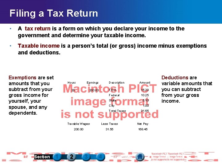 Filing a Tax Return • A tax return is a form on which you