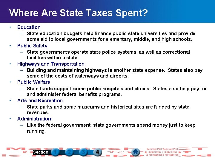 Where Are State Taxes Spent? • • • Education – State education budgets help