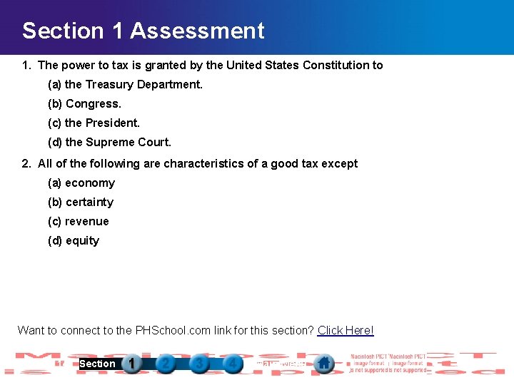 Section 1 Assessment 1. The power to tax is granted by the United States