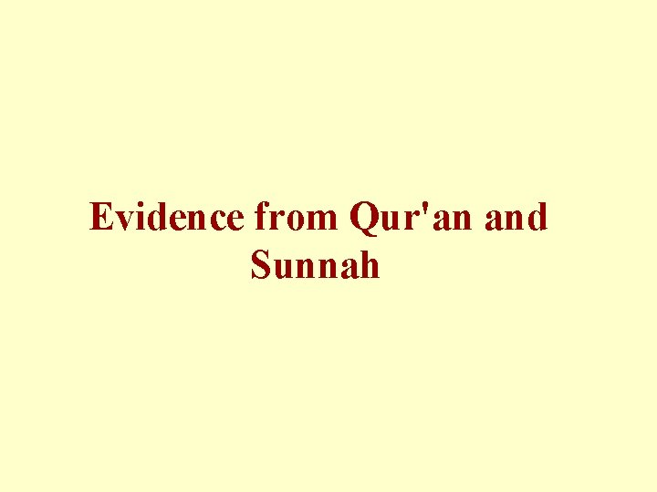 Evidence from Qur'an and Sunnah 