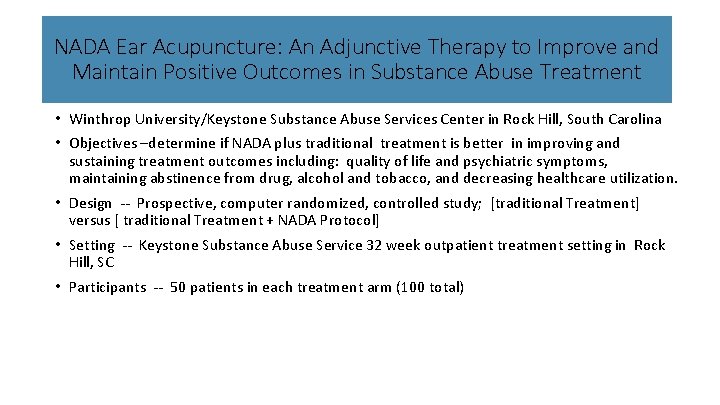 NADA Ear Acupuncture: An Adjunctive Therapy to Improve and Maintain Positive Outcomes in Substance