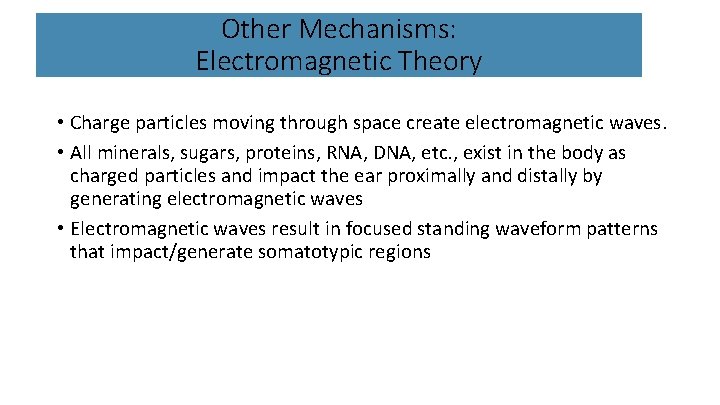 Other Mechanisms: Electromagnetic Theory • Charge particles moving through space create electromagnetic waves. •