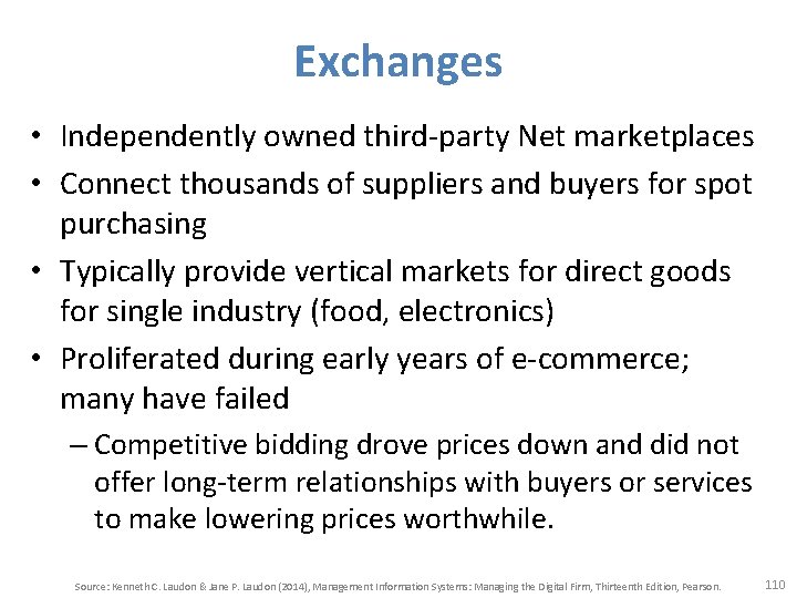 Exchanges • Independently owned third-party Net marketplaces • Connect thousands of suppliers and buyers