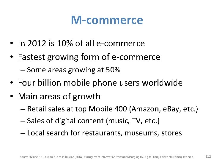 M-commerce • In 2012 is 10% of all e-commerce • Fastest growing form of