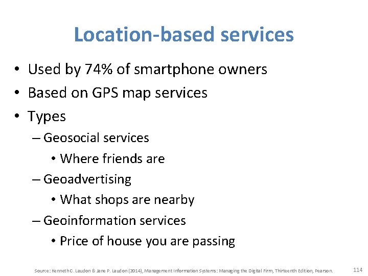 Location-based services • Used by 74% of smartphone owners • Based on GPS map