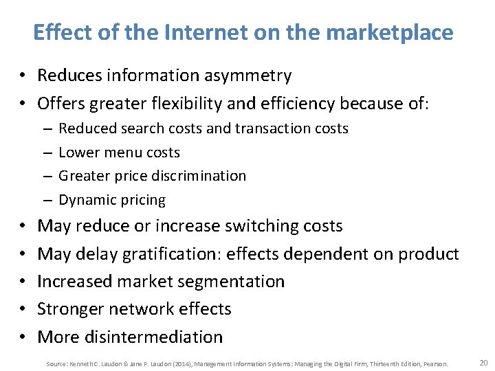 Effect of the Internet on the marketplace • Reduces information asymmetry • Offers greater