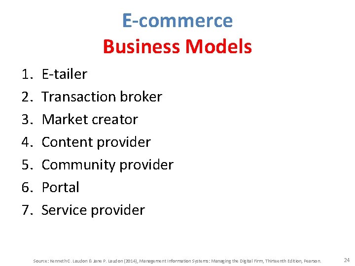 E-commerce Business Models 1. 2. 3. 4. 5. 6. 7. E-tailer Transaction broker Market