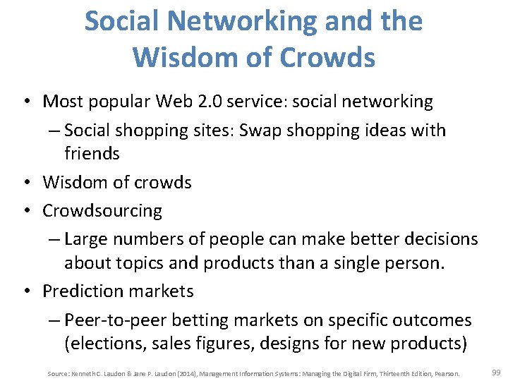 Social Networking and the Wisdom of Crowds • Most popular Web 2. 0 service: