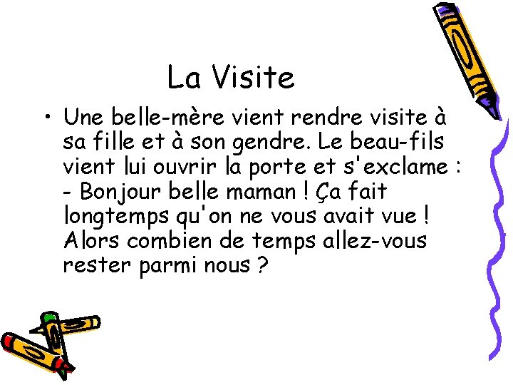 La Visite • Une belle-mère vient rendre visite à sa fille et à son