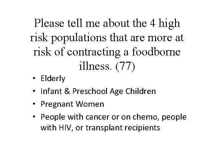 Please tell me about the 4 high risk populations that are more at risk