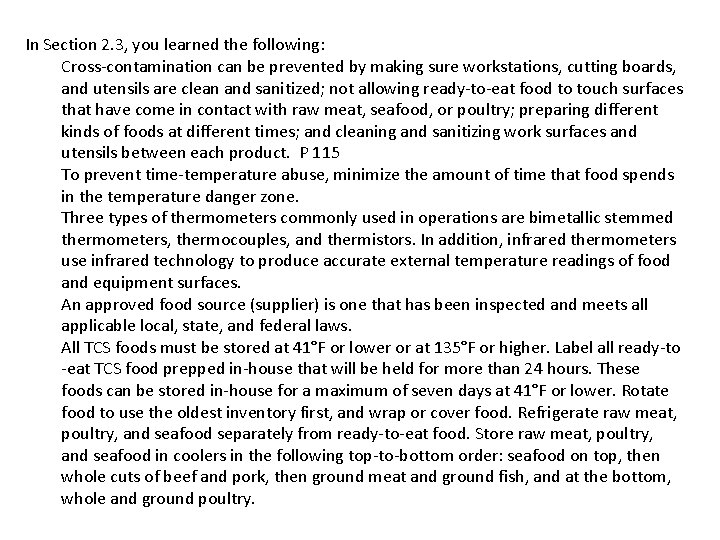 In Section 2. 3, you learned the following: Cross-contamination can be prevented by making