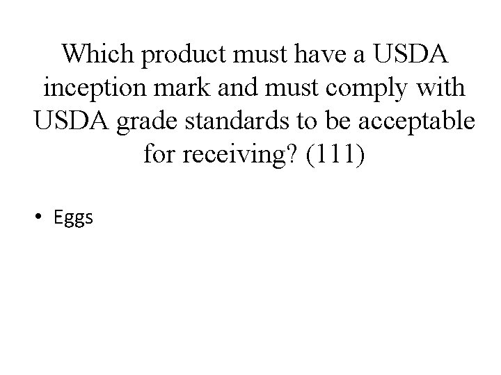 Which product must have a USDA inception mark and must comply with USDA grade