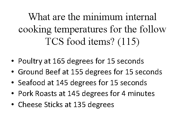 What are the minimum internal cooking temperatures for the follow TCS food items? (115)