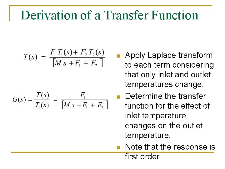 Derivation of a Transfer Function n Apply Laplace transform to each term considering that