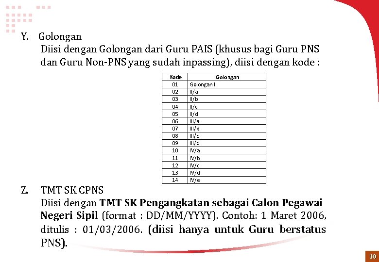 Y. Golongan Diisi dengan Golongan dari Guru PAIS (khusus bagi Guru PNS dan Guru