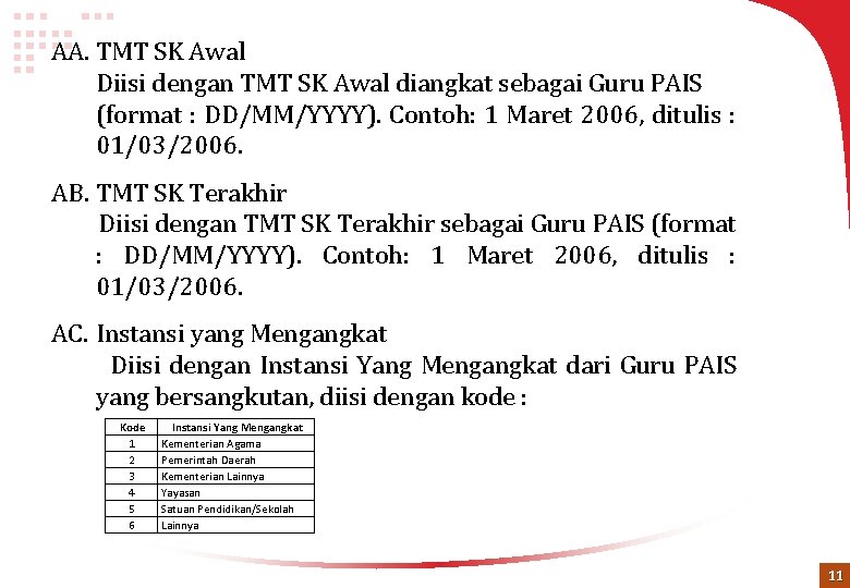 AA. TMT SK Awal Diisi dengan TMT SK Awal diangkat sebagai Guru PAIS (format