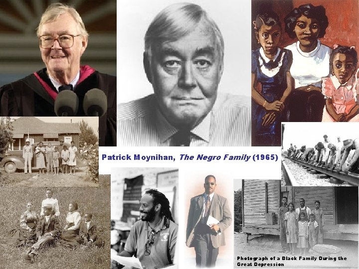 Patrick Moynihan, The Negro Family (1965) Photograph of a Black Family During the Great Patrick Moynihan, The Negro Family (1965) Photograph of a Black Family During the Great