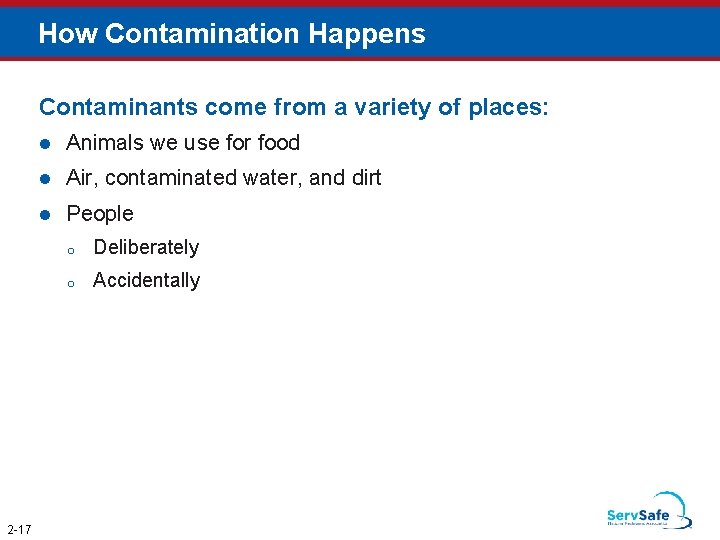 How Contamination Happens Contaminants come from a variety of places: 2 -17 Animals we