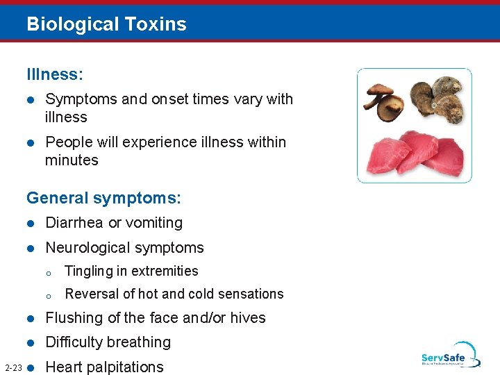 Biological Toxins Illness: Symptoms and onset times vary with illness People will experience illness