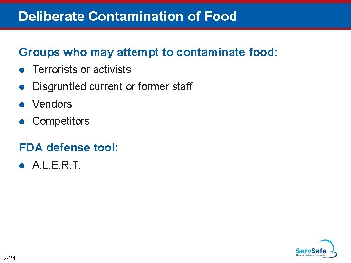 Deliberate Contamination of Food Groups who may attempt to contaminate food: Terrorists or activists