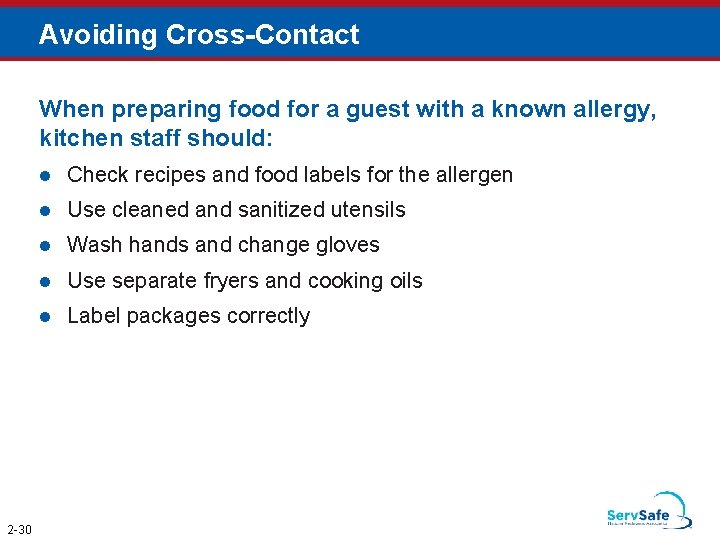 Avoiding Cross-Contact When preparing food for a guest with a known allergy, kitchen staff
