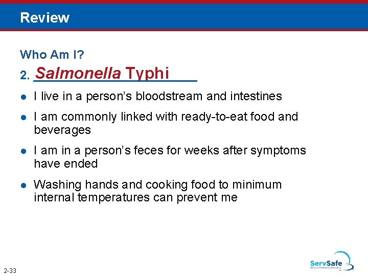 Review Who Am I? Salmonella Typhi 2. ____________ 2 -33 I live in a