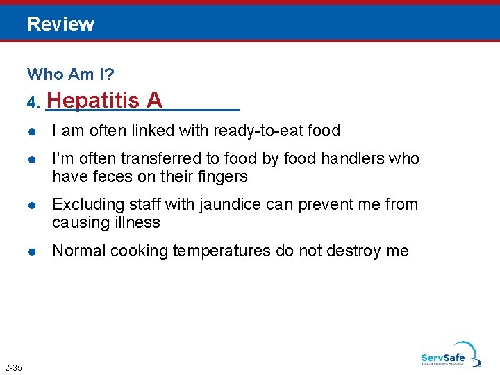 Review Who Am I? Hepatitis A 4. ___________ 2 -35 I am often linked