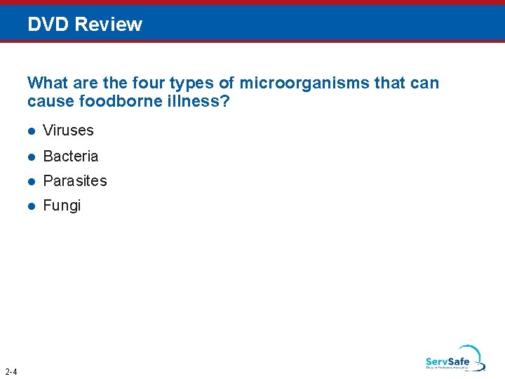 DVD Review What are the four types of microorganisms that can cause foodborne illness?