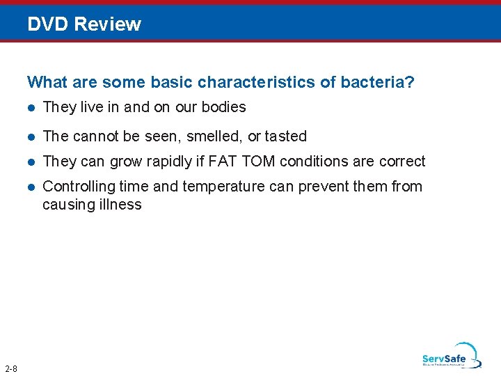 DVD Review What are some basic characteristics of bacteria? 2 -8 They live in