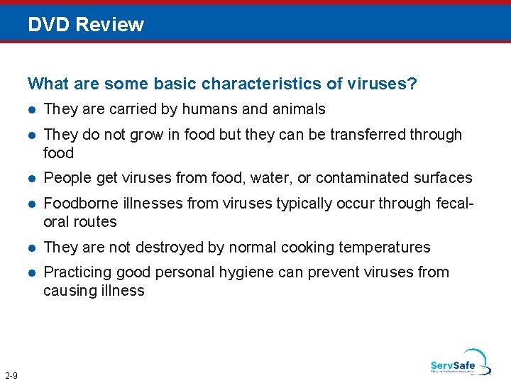 DVD Review What are some basic characteristics of viruses? 2 -9 They are carried