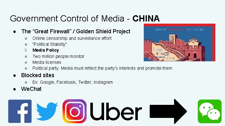 Government Control of Media - CHINA ● The “Great Firewall” / Golden Shield Project