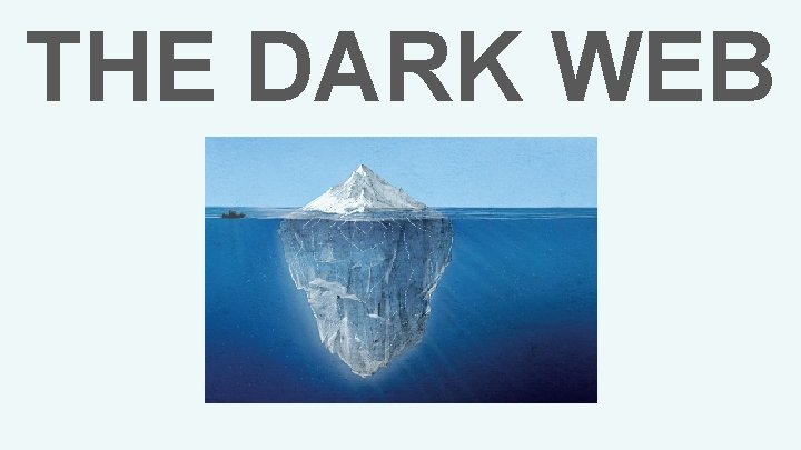 THE DARK WEB 