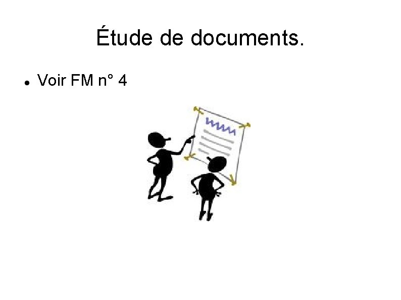 Étude de documents. Voir FM n° 4 